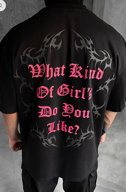 TODO / WHAT KIND OF GIRLS / OVERSIZED T-SHIRT